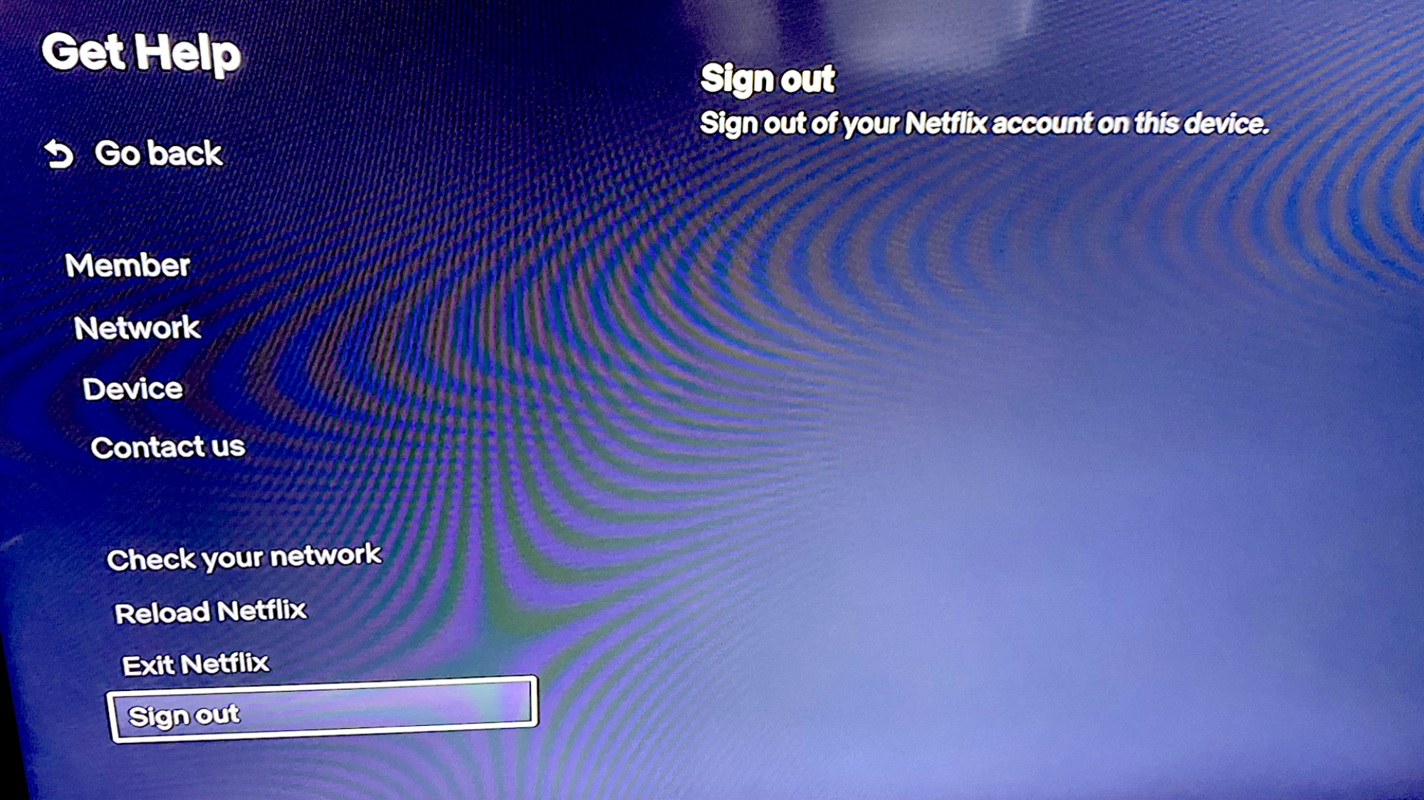 White text on a black background indicating Netflix's "Get Help" menu on a smart TV.